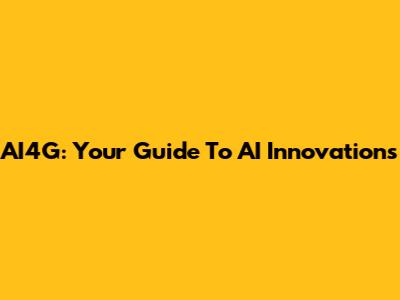 AI4G: Your Guide To AI Innovations