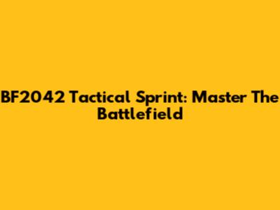 BF2042 Tactical Sprint: Master The Battlefield