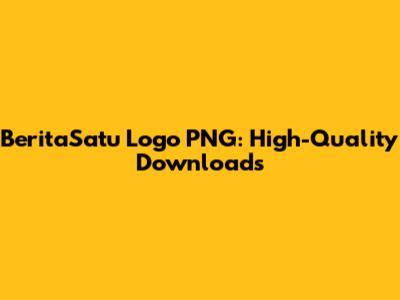 BeritaSatu Logo PNG: High-Quality Downloads