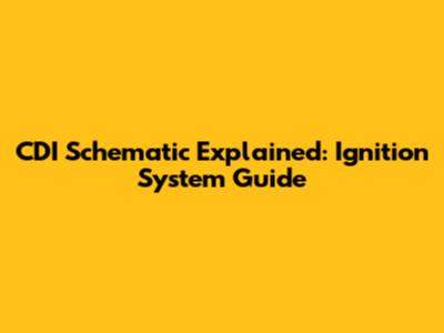 CDI Schematic Explained: Ignition System Guide