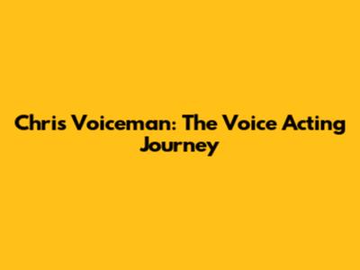 Chris Voiceman: The Voice Acting Journey