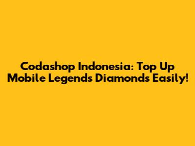 Codashop Indonesia: Top Up Mobile Legends Diamonds Easily!