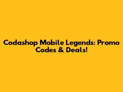 Codashop Mobile Legends: Promo Codes & Deals!