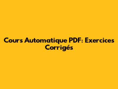 Cours Automatique PDF: Exercices Corrigés