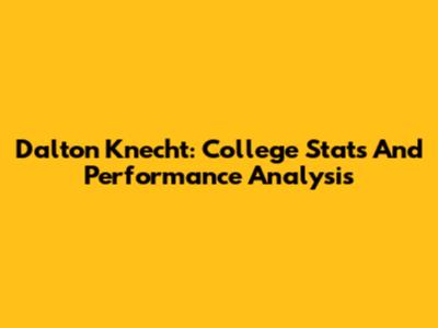 Dalton Knecht: College Stats And Performance Analysis