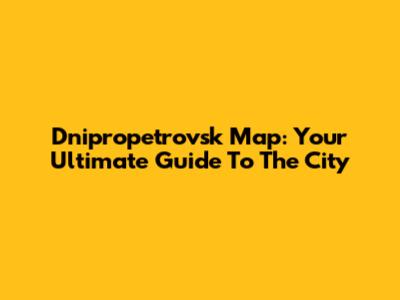 Dnipropetrovsk Map: Your Ultimate Guide To The City