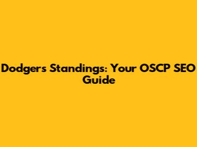 Dodgers Standings: Your OSCP SEO Guide