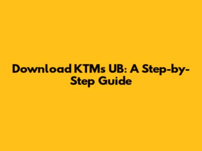 Download KTMs UB: A Step-by-Step Guide