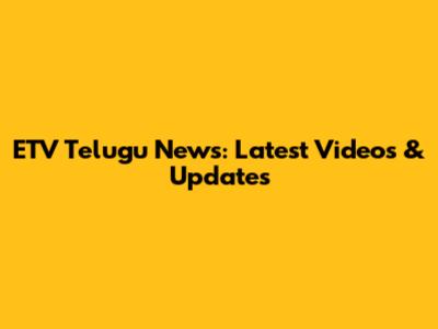 ETV Telugu News: Latest Videos & Updates