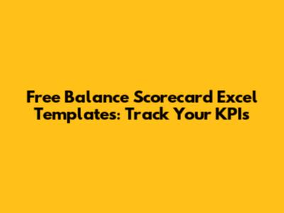 Free Balance Scorecard Excel Templates: Track Your KPIs