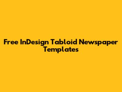 Free InDesign Tabloid Newspaper Templates
