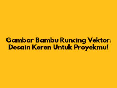 Gambar Bambu Runcing Vektor: Desain Keren Untuk Proyekmu!