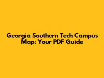 Georgia Southern Tech Campus Map: Your PDF Guide