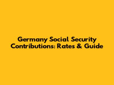 Germany Social Security Contributions: Rates & Guide