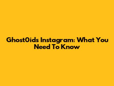 Ghost0id's Instagram: What You Need To Know