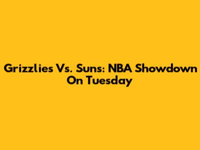 Grizzlies Vs. Suns: NBA Showdown On Tuesday