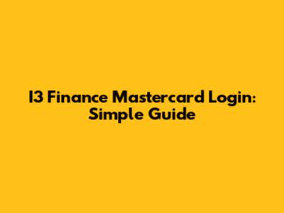 I3 Finance Mastercard Login: Simple Guide