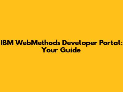 IBM WebMethods Developer Portal: Your Guide