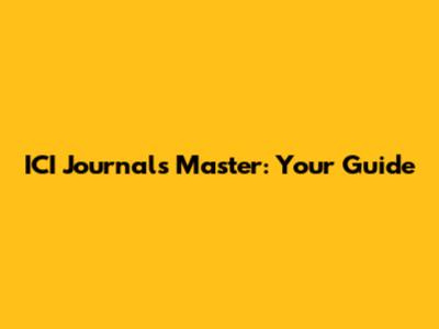 ICI Journals Master: Your Guide