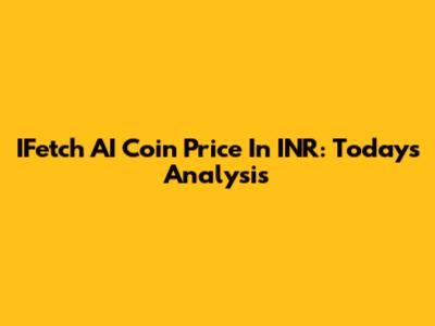 IFetch AI Coin Price In INR: Today's Analysis