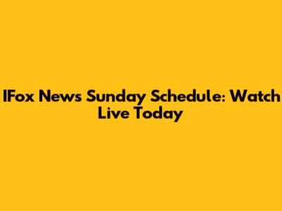 IFox News Sunday Schedule: Watch Live Today