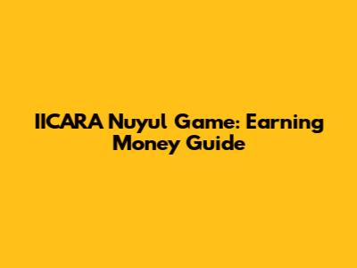 IICARA Nuyul Game: Earning Money Guide