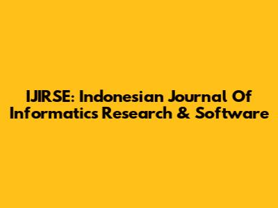 IJIRSE: Indonesian Journal Of Informatics Research & Software