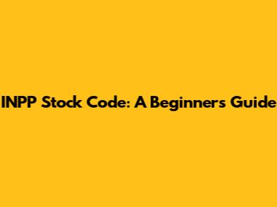 INPP Stock Code: A Beginner's Guide