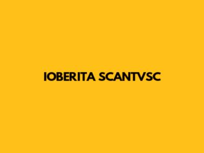 IOBERITA SCANTVSC