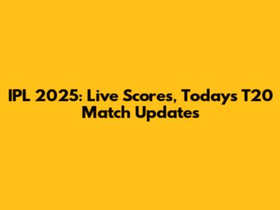 IPL 2025: Live Scores, Today's T20 Match Updates