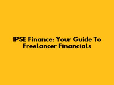 IPSE Finance: Your Guide To Freelancer Financials