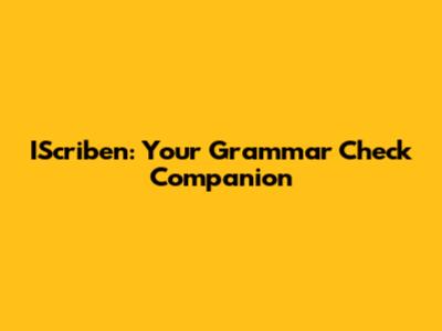 IScriben: Your Grammar Check Companion