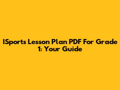 ISports Lesson Plan PDF For Grade 1: Your Guide