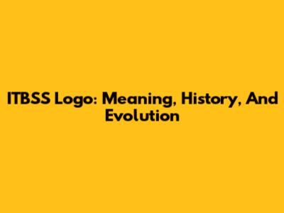 ITBSS Logo: Meaning, History, And Evolution