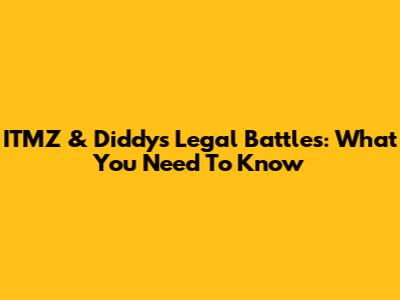 ITMZ & Diddy's Legal Battles: What You Need To Know