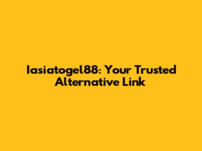 Iasiatogel88: Your Trusted Alternative Link