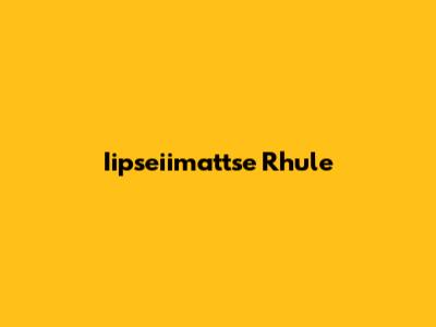 Iipseiimattse Rhule