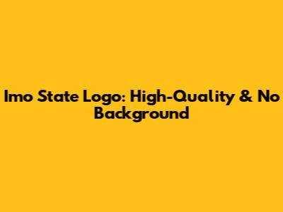 Imo State Logo: High-Quality & No Background