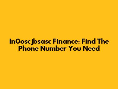 In0oscjbsasc Finance: Find The Phone Number You Need