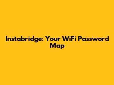Instabridge: Your WiFi Password Map
