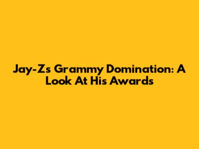 Jay-Z's Grammy Domination: A Look At His Awards