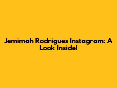 Jemimah Rodrigues' Instagram: A Look Inside!