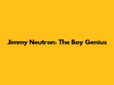 Jimmy Neutron: The Boy Genius