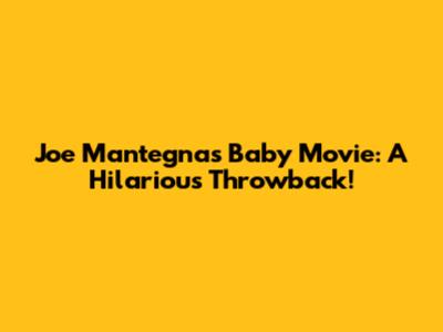 Joe Mantegna's Baby Movie: A Hilarious Throwback!