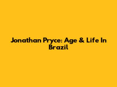 Jonathan Pryce: Age & Life In Brazil