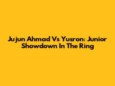 Jujun Ahmad Vs Yusron: Junior Showdown In The Ring
