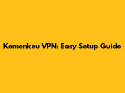 Kemenkeu VPN: Easy Setup Guide