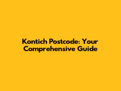 Kontich Postcode: Your Comprehensive Guide