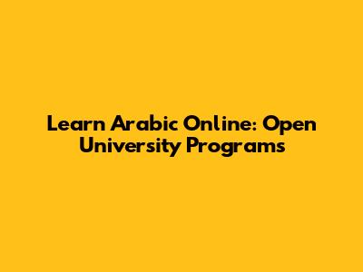 Learn Arabic Online: Open University Programs