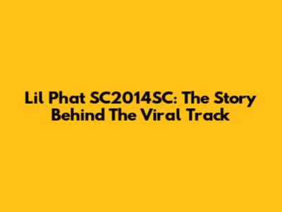 Lil Phat SC2014SC: The Story Behind The Viral Track